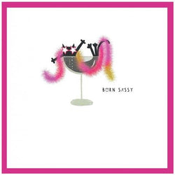 Born Sassy Cats Greetings Card