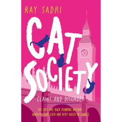 Book cover for 'Cat Society' by Ray Sadri, featuring a bright pink background with large white distressed lettering, blue cat silhouettes, and a pink London Tower illustration.