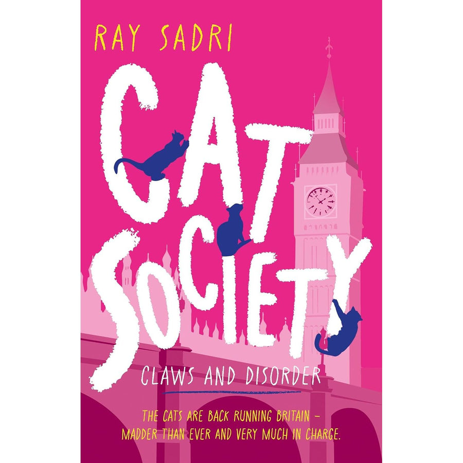 Book cover for 'Cat Society' by Ray Sadri, featuring a bright pink background with large white distressed lettering, blue cat silhouettes, and a pink London Tower illustration.