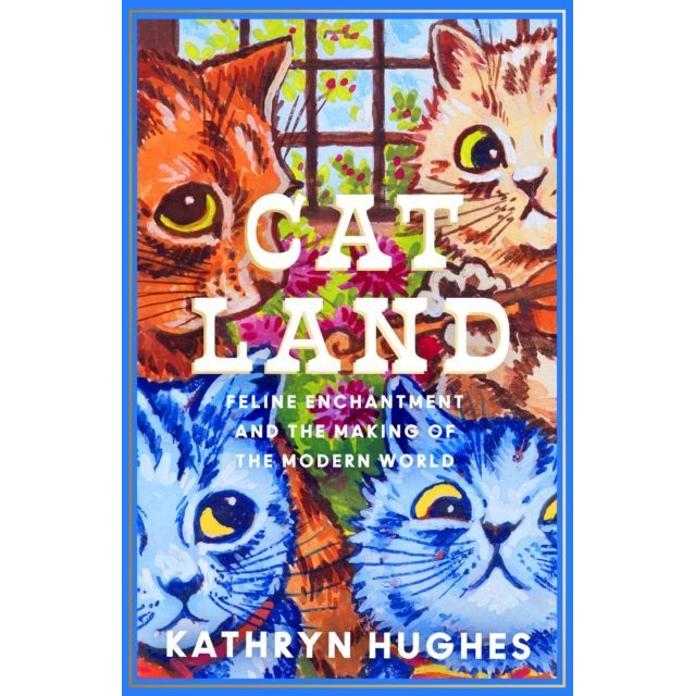 Catland: Feline Enchantment and the Making of the Modern World