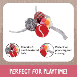 Pack shot image of 8 festive balls. Says perfect for pouncing and chasing and perfect for playtime
