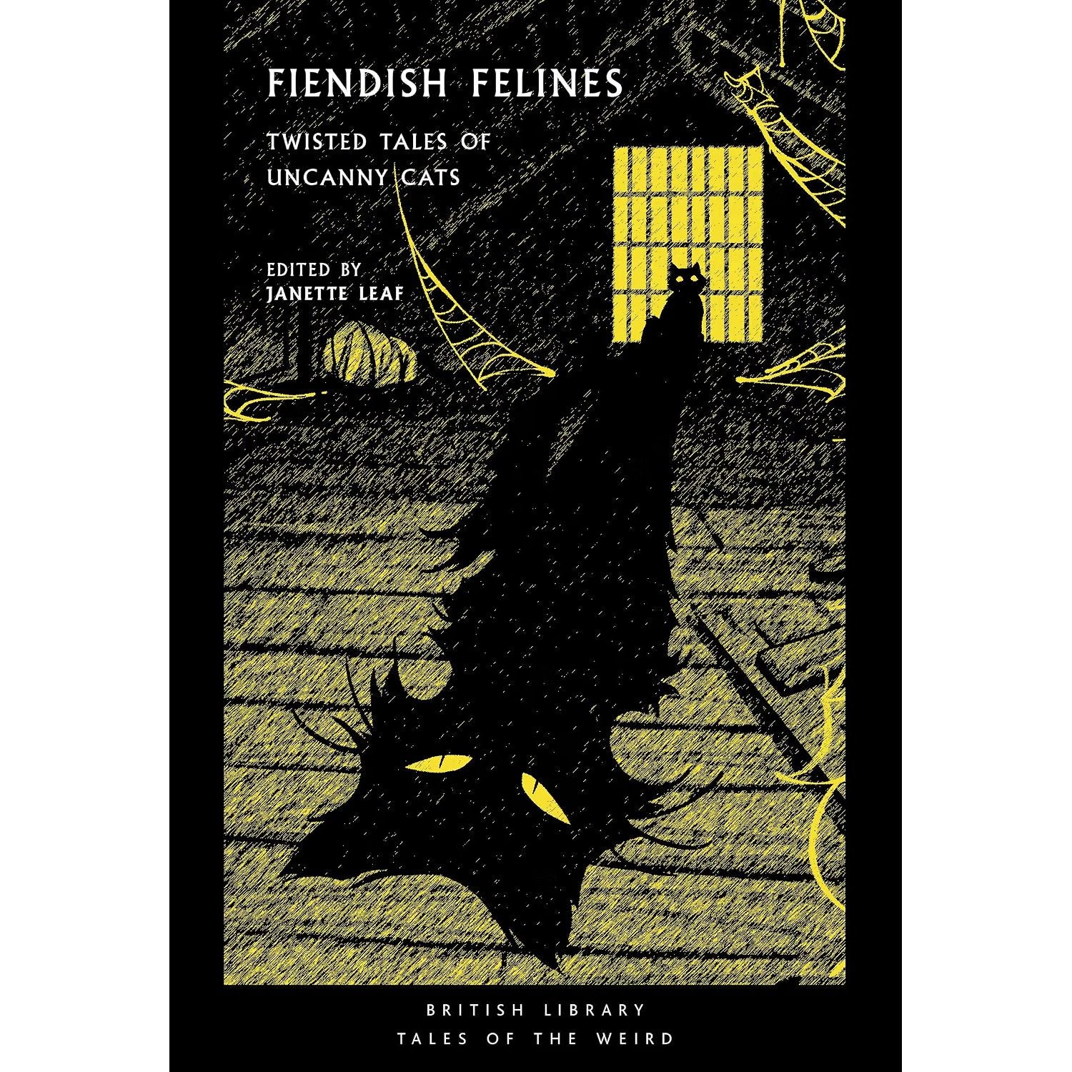 Fiendish Felines: Twisted Tales of Uncanny Cats