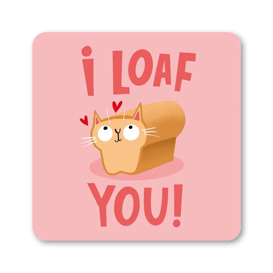I Loaf You Cat Coaster