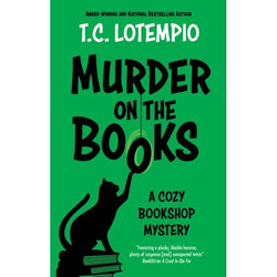 Book cover of 'Murder on the Books' by T.C. Lotempio with a black cat on a green background and black text including A Cosy Bookshop Mystery.