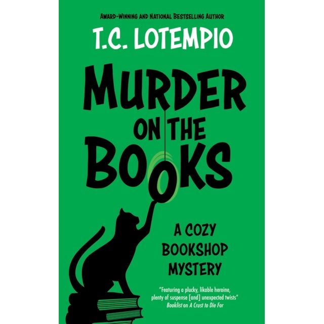 Book cover of 'Murder on the Books' by T.C. Lotempio with a black cat on a green background and black text including A Cosy Bookshop Mystery.