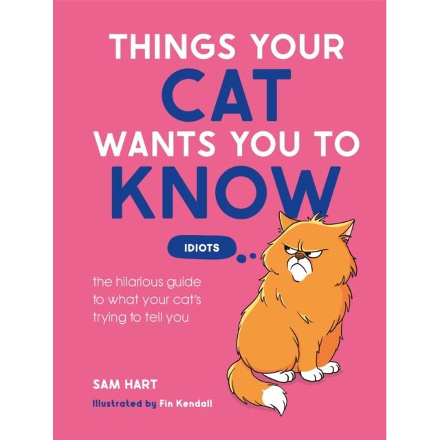 Book cover of 'Things Your Cat Wants You to Know' with a cartoon ginger cat on a pink background