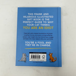 Back cover of Why Your Cat Thinks You're An Idiot