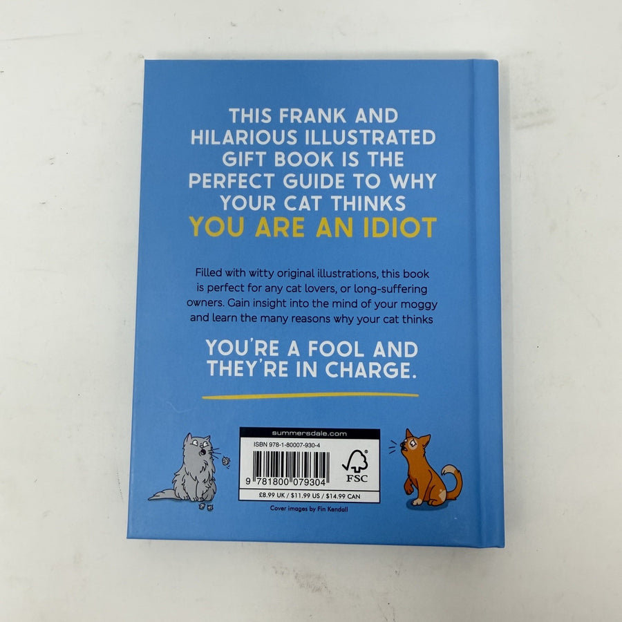 Back cover of Why Your Cat Thinks You're An Idiot