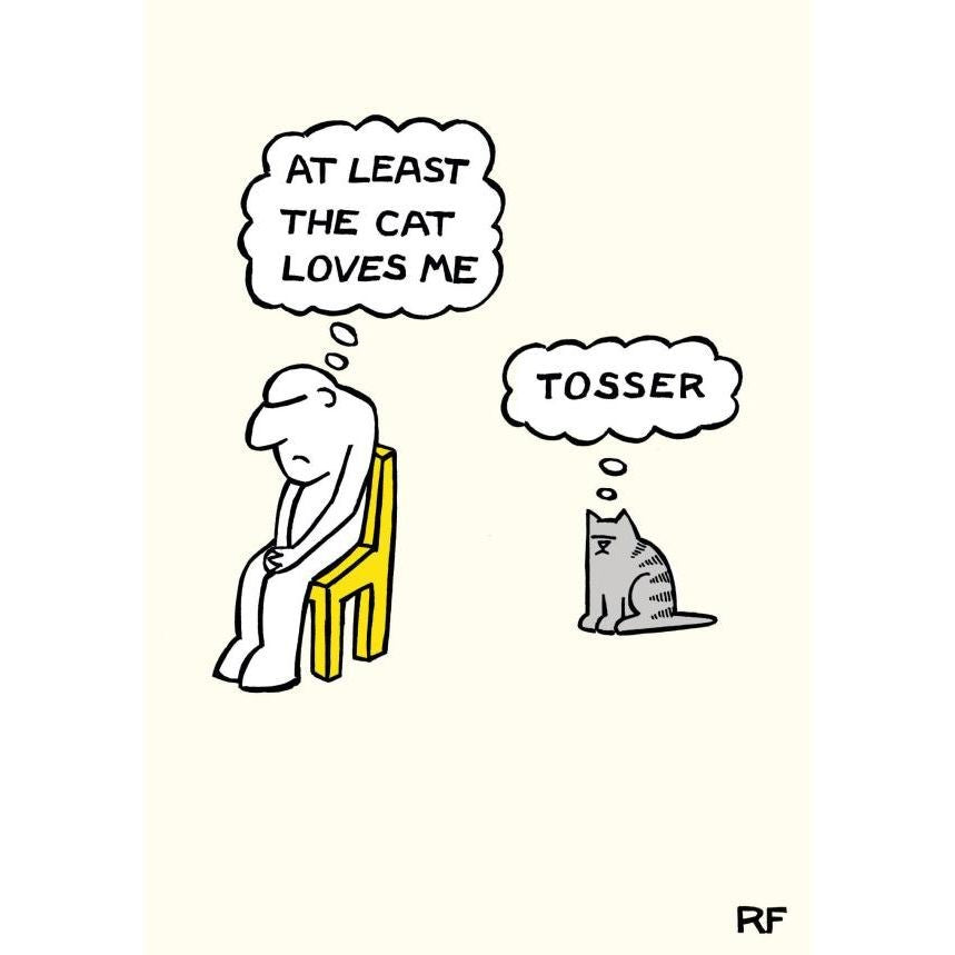 At Least the Cat Loves Me Tea Towel