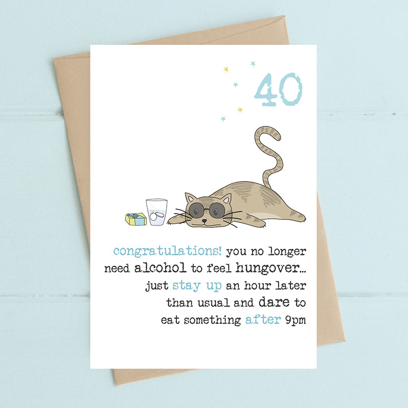 Age 40 - don't need alcohol for a hangover Card